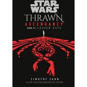 Star Wars: Thrawn Ascendancy (Book III: Lesser Evil) - (Star Wars: The Ascendancy Trilogy) by  Timothy Zahn (Paperback) - 1 of 1