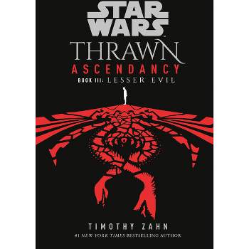 Star Wars: Thrawn Ascendancy (Book III: Lesser Evil) - (Star Wars: The Ascendancy Trilogy) by  Timothy Zahn (Paperback)
