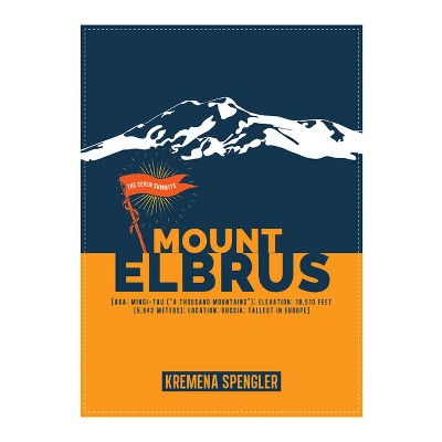 Mount Elbrus - by  Kremena Spengler (Paperback)