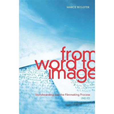 From Word to Image - 2nd Edition by  Marcie Begleiter (Paperback)