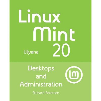 Linux Mint 20 - by  Richard Petersen (Paperback)