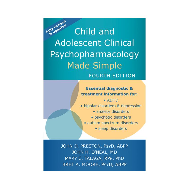 Child and Adolescent Clinical Psychopharmacology Made Simple - 4th Edition by  John D Preston & John H O'Neal & Mary C Talaga & Bret A Moore, 1 of 2