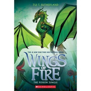 The Poison Jungle (Wings of Fire, Book 13), Volume 13 - by Tui T Sutherland (Paperback) - 1 of 1