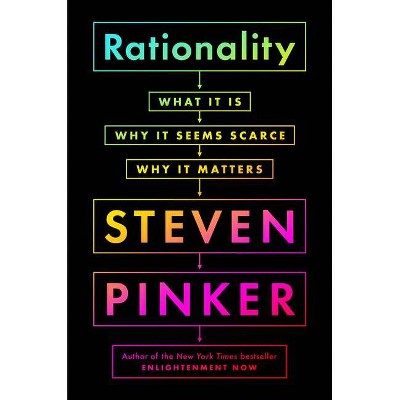 Rationality - by  Steven Pinker (Hardcover)