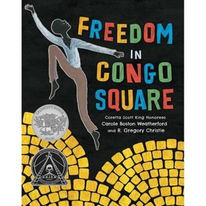 Freedom in Congo Square - by Carole Boston Weatherford (Hardcover) - 1 of 1