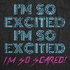 Mens I'm So Excited I'm So Scared T Shirt Funny Sarcastic Thrilled Panicking Graphic Novelty Tee For Guys - Crazy Dog Men's T Shirt - 2 of 4
