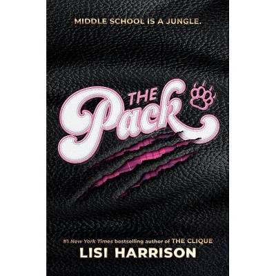 The Pack - by  Lisi Harrison (Hardcover)