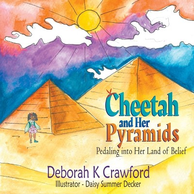 Cheetah and Her Pyramids - by  Deborah K Crawford (Paperback)