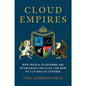 Cloud Empires - by  VILI Lehdonvirta (Paperback) - 1 of 1