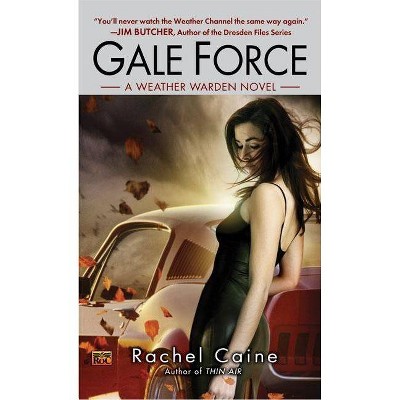 Gale Force - (Weather Warden) by  Rachel Caine (Paperback)