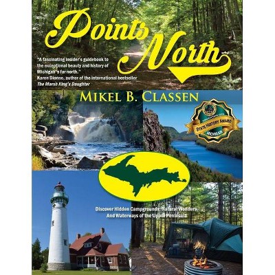 Points North - By Mikel B Classen (paperback) : Target