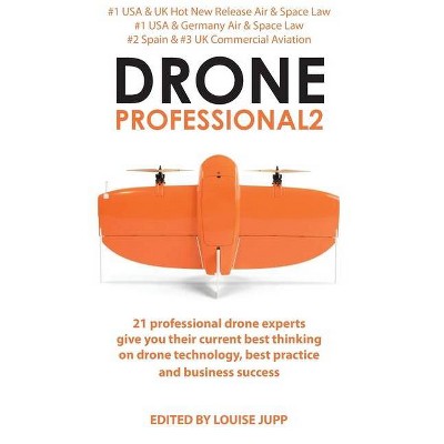 Drone Professional 2 - by  Louise Jupp & Andrew Priestley (Paperback)