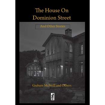 The House on Dominion Street - by  Graham McNeill & CL Werner & Duane Burke & Ben Stoddard & Guymer (Paperback)