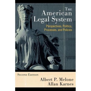 The American Legal System - 2nd Edition by  Albert P Melone & Allan Karnes (Hardcover) - 1 of 1