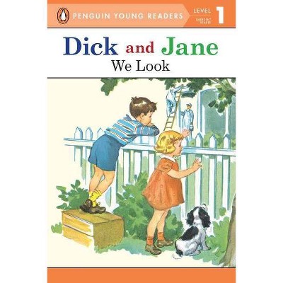 We Look - (Read with Dick and Jane (Grosset & Dunlap Paperback)) (Paperback)