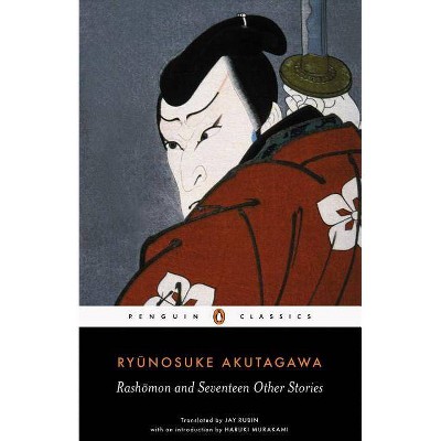 Rashomon and Seventeen Other Stories - (Penguin Classics Deluxe Edition) by  Ryunosuke Akutagawa (Paperback)