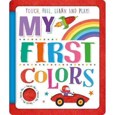 My First Colors - by  Igloobooks (Board Book)