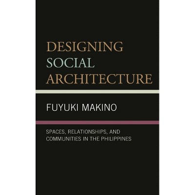 Designing Social Architecture - by  Fuyuki Makino (Paperback)