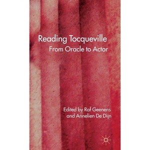 Reading Tocqueville - by  R Geenens & A De Dijn (Hardcover) - 1 of 1