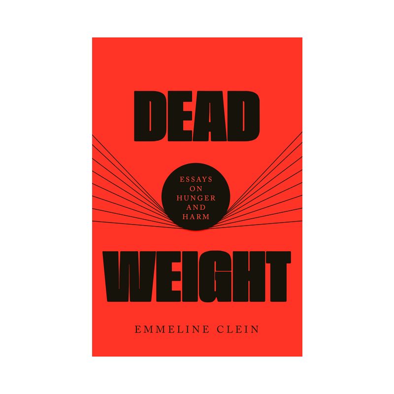 Dead Weight - by  Emmeline Clein (Hardcover), 1 of 2