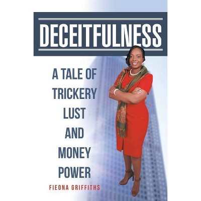 Deceitfulness - by  Fieona Griffiths (Paperback)