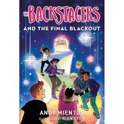 The Backstagers and the Final Blackout (Backstagers #3) - by  Andy Mientus (Paperback)