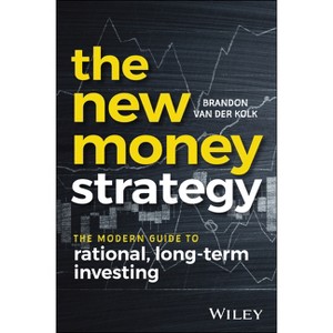 The New Money Strategy - by  Brandon Van Der Kolk (Hardcover) - 1 of 1