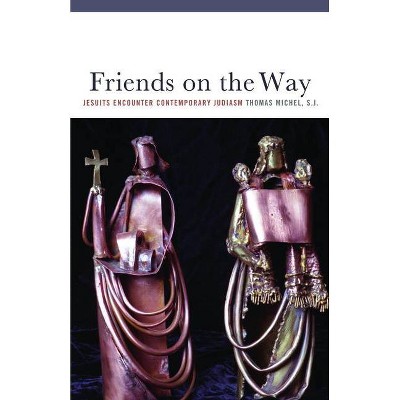 Friends on the Way - (Abrahamic Dialogues) by  Thomas Michel (Hardcover)