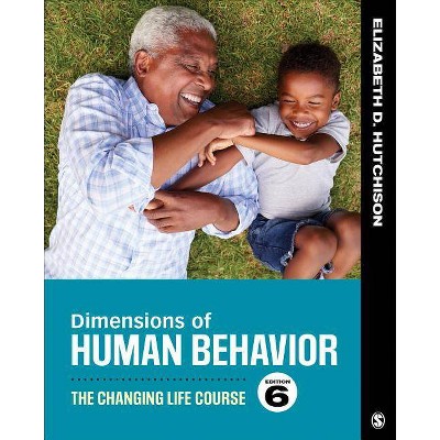 Dimensions of Human Behavior - 6th Edition by  Elizabeth D Hutchison (Paperback)