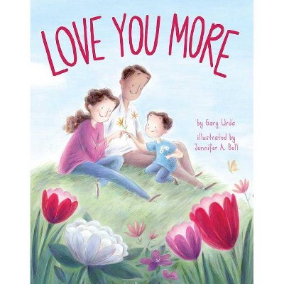 Love You More -  by Gary Urda (School And Library)