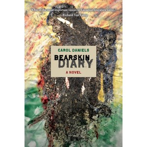 Bearskin Diary - by  Carol Daniels (Paperback) - 1 of 1