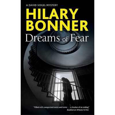 Dreams of Fear - (David Vogel Mystery) by  Hilary Bonner (Paperback)