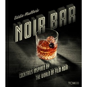 Eddie Muller's Noir Bar - (Turner Classic Movies) (Hardcover) - 1 of 1