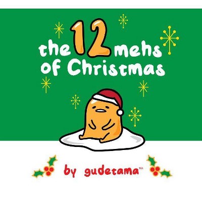 The Twelve Mehs of Christmas by Gudetama - by  Francesco Sedita & Max Bisantz (Hardcover)