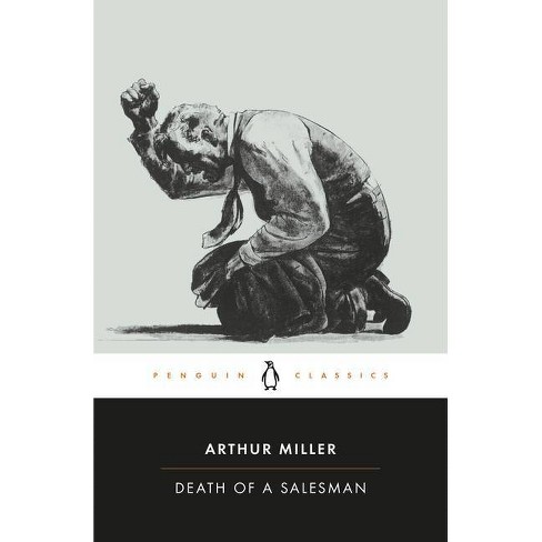 Death Of A Salesman - (penguin Twentieth-century Classics) By Arthur