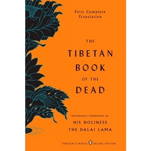 The Tibetan Book of the Dead - (Penguin Classics Deluxe Edition) by  Graham Coleman & Thupten Jinpa (Paperback) - 1 of 1