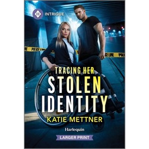Tracing Her Stolen Identity - (Secure Watch) Large Print by  Katie Mettner (Paperback) - 1 of 1