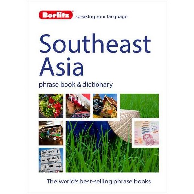 Berlitz Language: Southeast Asia Phrase Book & Dictionary - (Berlitz Phrasebooks) (Paperback)