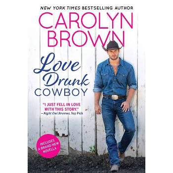 Love Drunk Cowboy - (Spikes & Spurs) by  Carolyn Brown (Paperback)