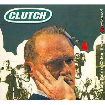 Clutch - Slow Hole To China: Rare & Rereleased (CD)