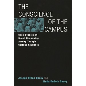 The Conscience of the Campus - by  Joseph Dillon Davey & Linda DuBois Davey (Paperback) - 1 of 1