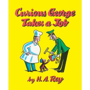 Curious George Takes a Job - by H A Rey & Margret Rey