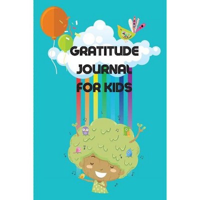 Gratitude Journal For Kids - by  Poppy Poe (Paperback)