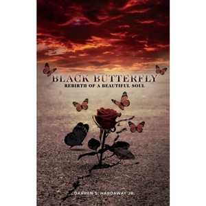 Black Butterfly - by  Darren S Hardaway (Paperback) - 1 of 1