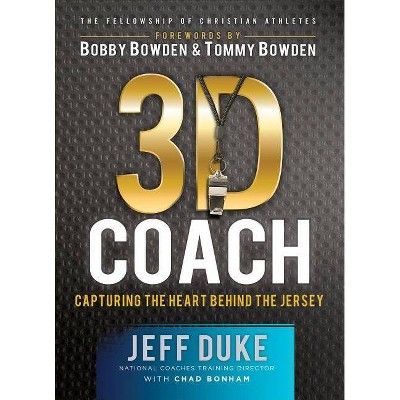 3D Coach - (Heart of a Coach) by  Jeff Duke & Chad Bonham (Paperback)