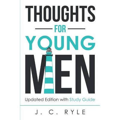 Thoughts for Young Men - (Christian Manliness) by  J C Ryle (Paperback)