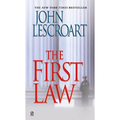 The First Law - (Dismas Hardy) by  John Lescroart (Paperback)