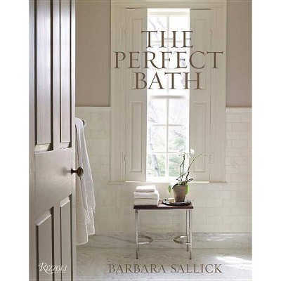 The Perfect Bath - by  Barbara Sallick (Hardcover)