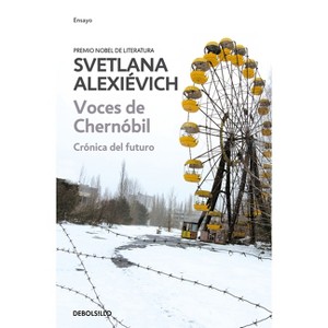 Voces de Chernobil - by  Svetlana Alexievich (Paperback) - 1 of 1