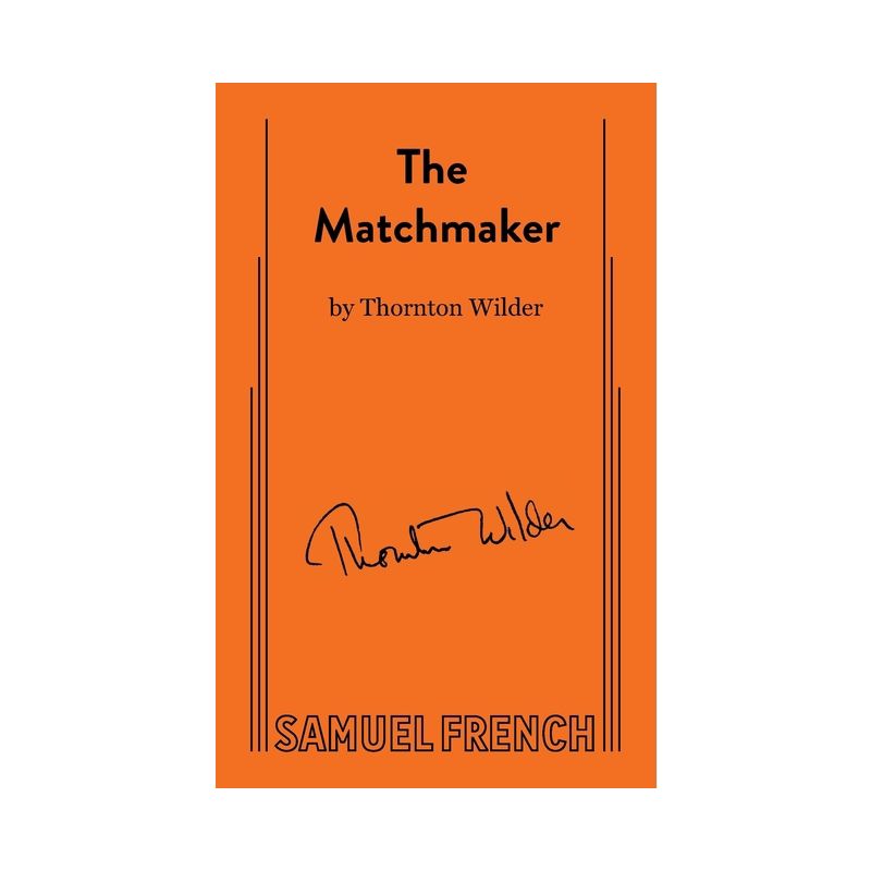 Matchmaker - by  Thornton Wilder (Paperback), 1 of 2